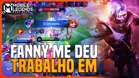 A FANNY DEU TRABALHO MAS NO FINAL TOMOU AMASSO | MLBB