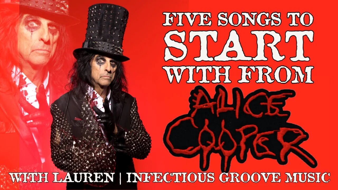 5 Songs To Start With - Alice Cooper with Lauren | Infectious Groove Music