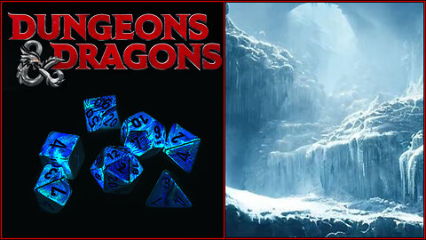 D&D With The Boys! Glacier Of Revenge!