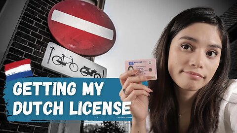 How I FINALLY Got My Dutch Driving License!