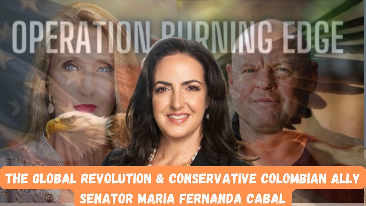 The Global Revolution with Conservative Columbian Ally Senator Maria Fernanda Cabal | Right Now with Ann Vandersteel