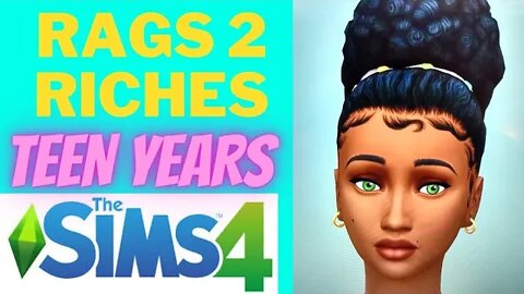 (Sims 4) RAGS 2 RICHES TEEN YEARS #1 New to town