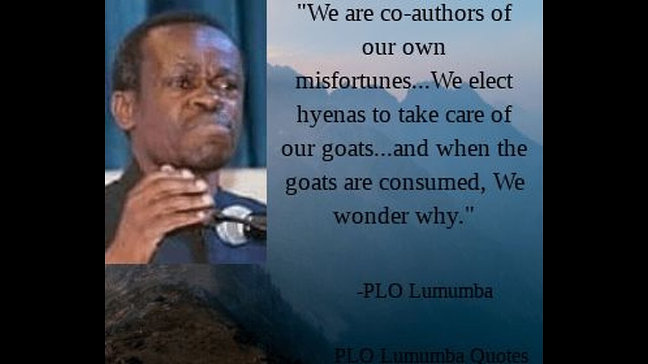 PLO LUMUMBA WHAT YOU'RE PREPARED TO DIE FOR IS WHAT DEFINES HOW YOU LIVE CHARACTER & CHOISES