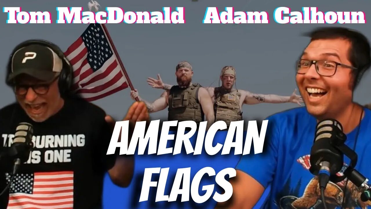 IT'S ONLY TREASON IF YOU LOSE "American Flags" Tom MacDonald and Adam Calhoun. Banger of the year!