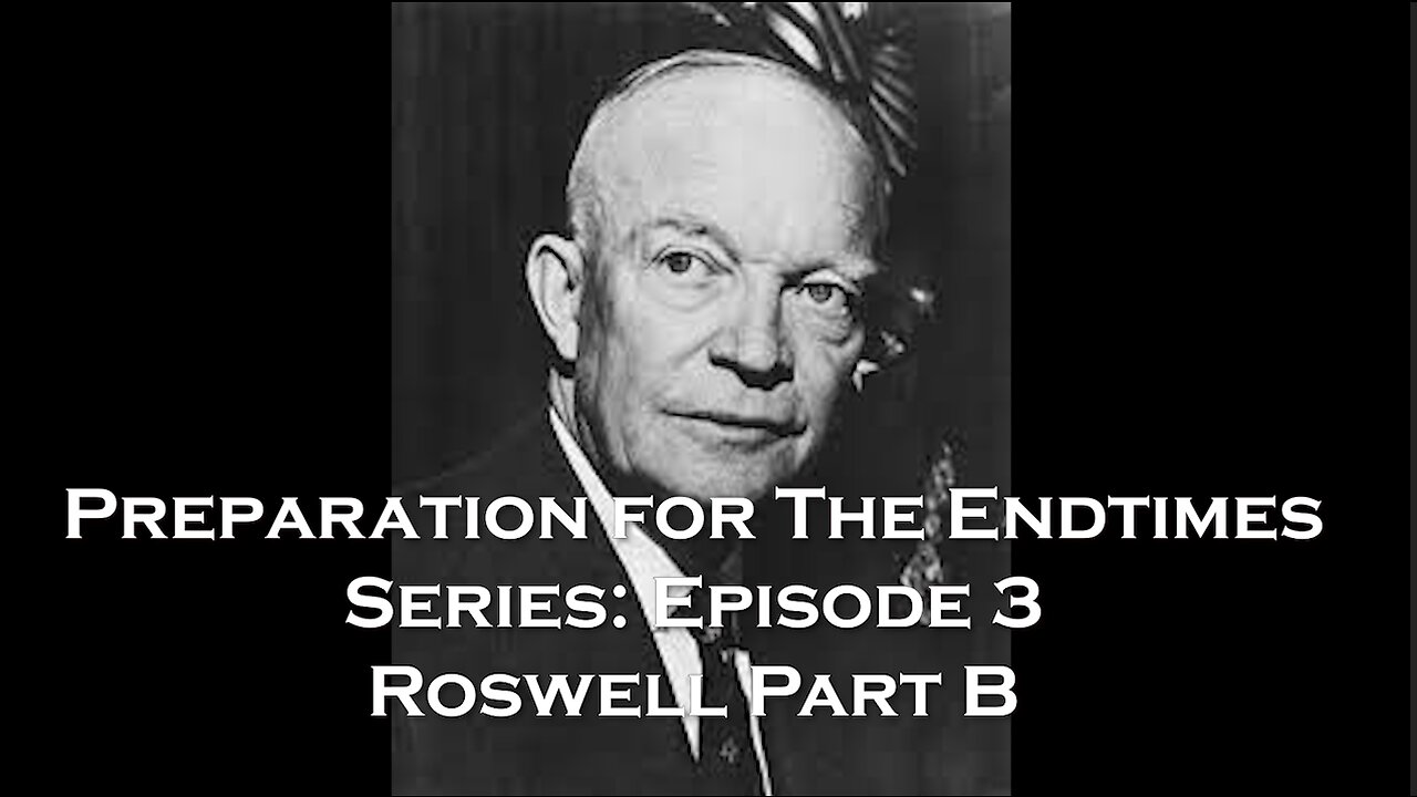 Preparation for The Endtimes Ep. 3: (now w/audio): Roswell pt. b - The Unholy Human/ET Alllance