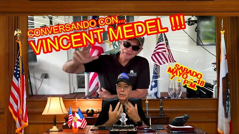 CONVERSANDO CON VINCENT MEDEL - 05.18 - 7 PM