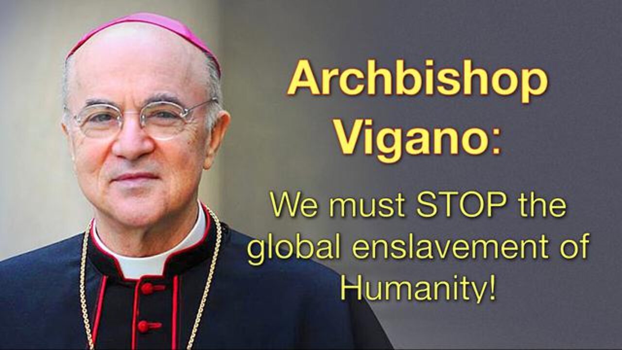 Abp. Vigan Calls for Anti-Globalist Alliance to Stop Global Enslavement of Humanity