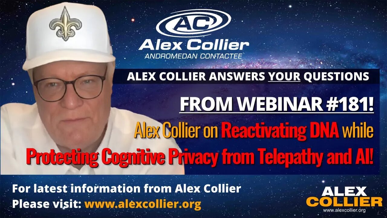 Alex Collier on Reactivating DNA while Protecting Cognitive Privacy from Telepathy and AI!