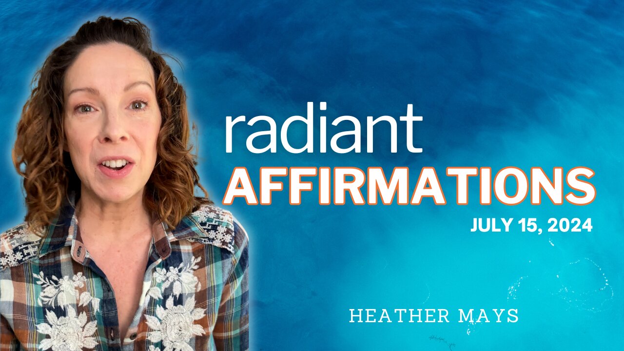 RADIANT Affirmation for July 15, 2024