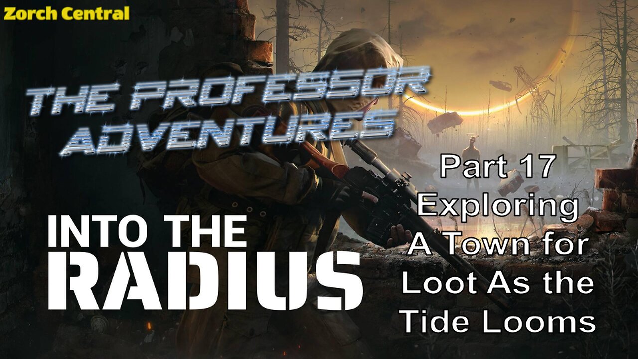 Into the Radius 17 - The Professor Adventures