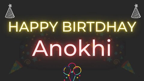 Happy Birthday to Anokhi - Birthday Wish From Birthday Bash