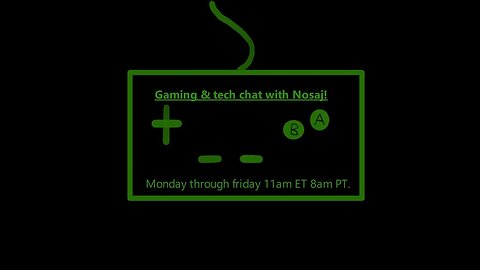 Gaming and Tech news, with Nosaj!