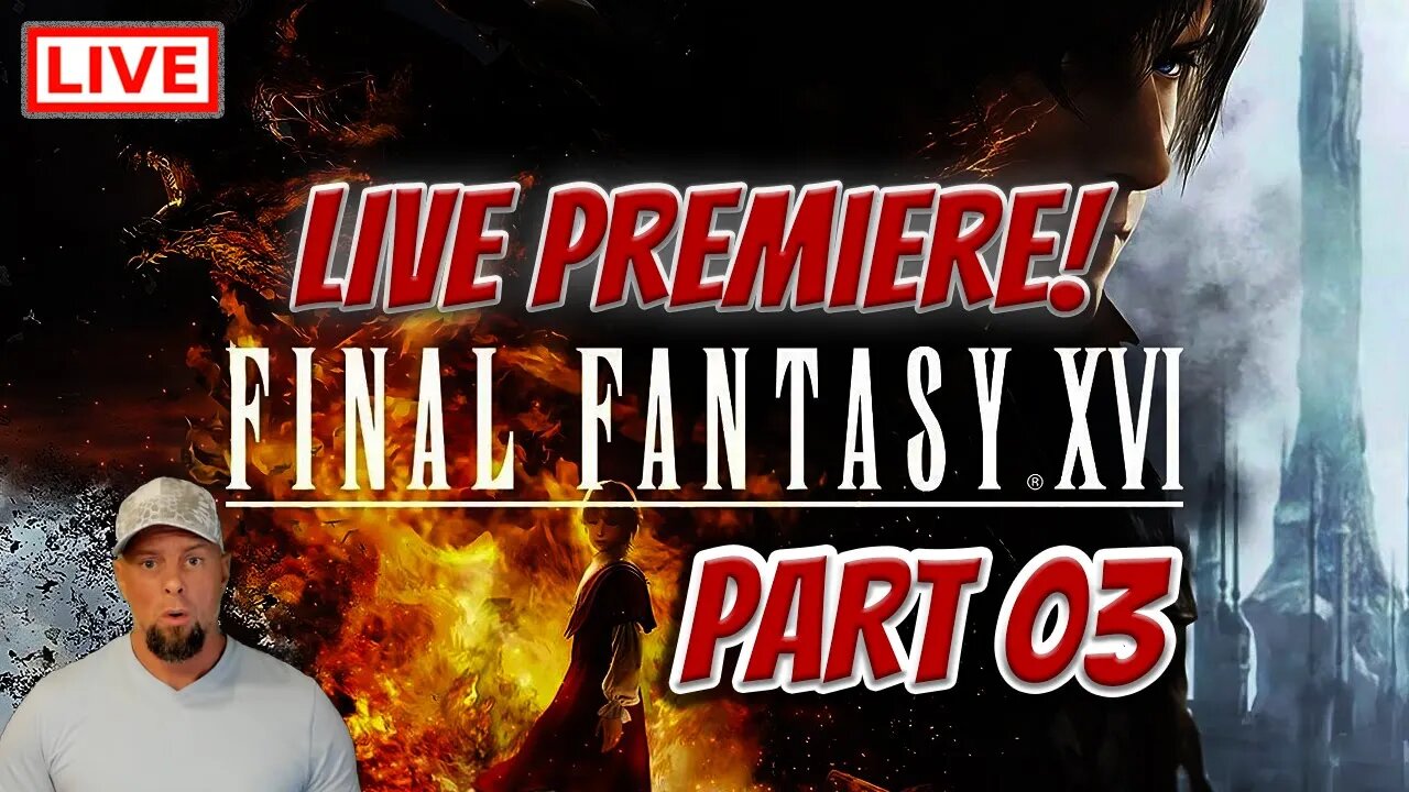 🔴LIVE - Final Fantasy 16 Premiere - Tracking The Eikon of Fire and Benedikta Boss Fight