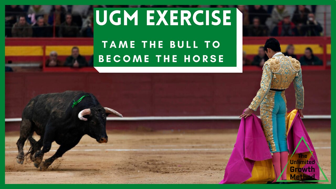 UGM Exercise - Tame the Bull to Become the Horse