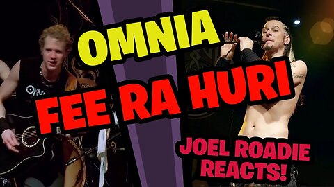 Omnia - Fee Ra Huri - Roadie Reacts