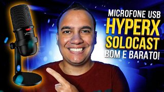 MICROFONE USB HyperX Solocast, QUALIDADE e CUSTO BENEFÍCIO! Unboxing e testes