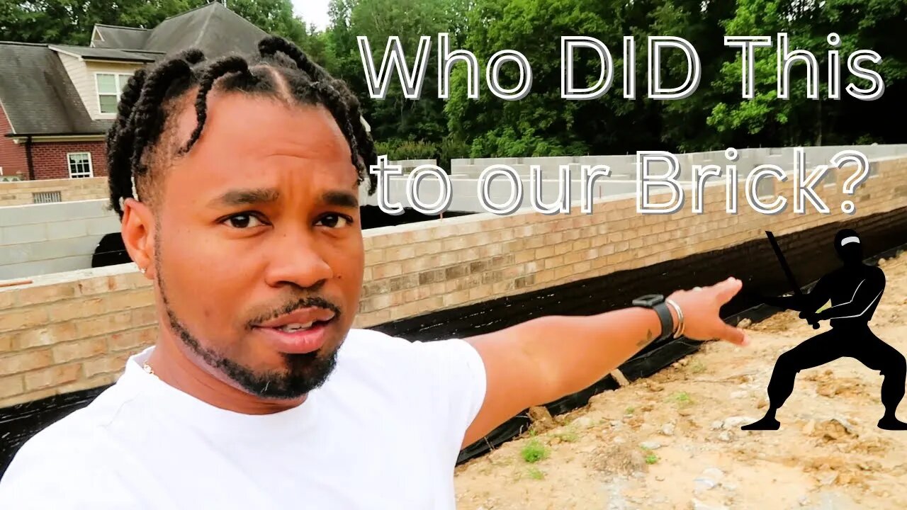 Who DID THIS to our Brick? | BUILDING OUR DREAM HOME