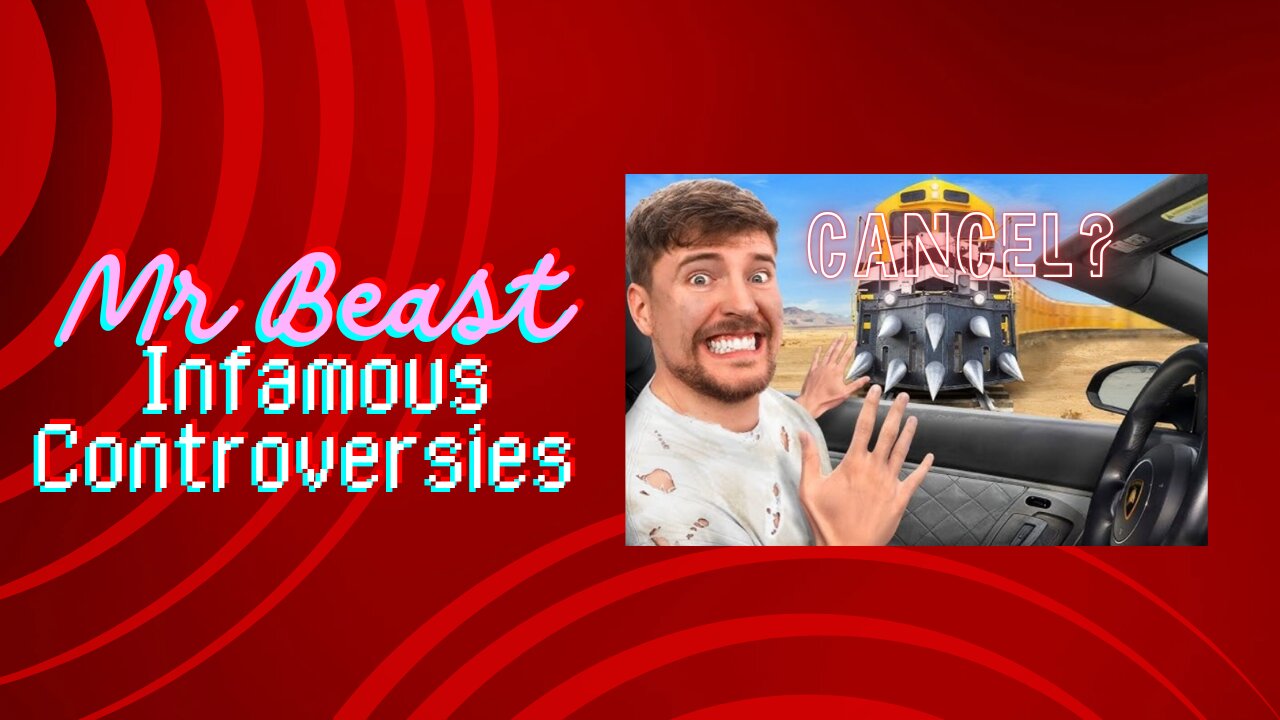 MrBeast: Is He Cancelled? The Infamous Controversies Explored