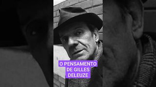 O PENSAMENTO DE GILLES DELEUZE #shorts