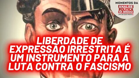 O fascismo a e a campanha pela liberdade de expressão | Momentos da Análise Política da Semana
