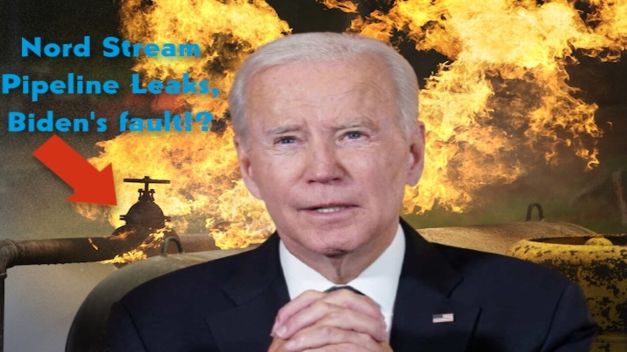 Biden Behind Nord Stream 1 & 2 Pipeline Gas Leaks!? | Dark Winter for Europe, False Flag for WW3!?