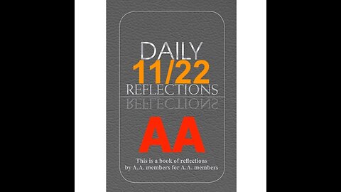 Daily Reflections – November 22 – Alcoholics Anonymous - Read Along