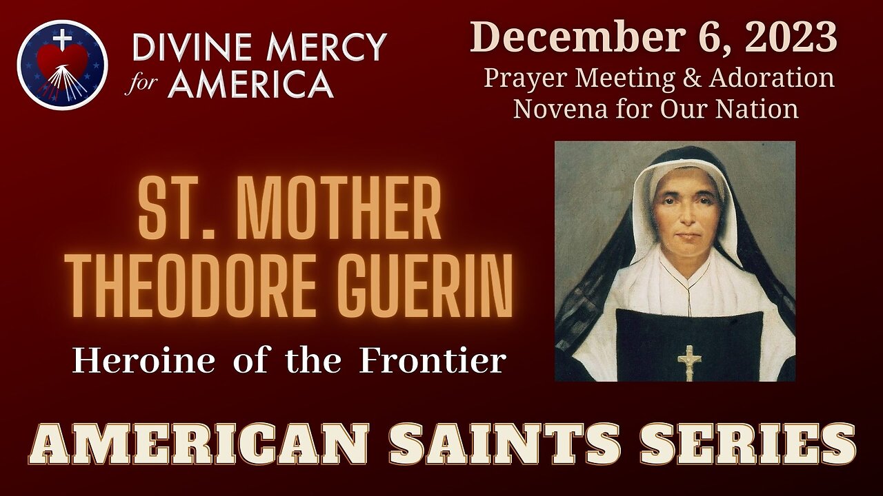 St. Mother Theodore Guerin - Video Presentation by Sisters of Providence of St. Mary of the Woods