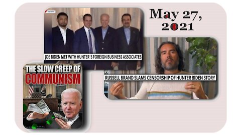 NEW UPDATES for the Biden Crime Family * May 27, 2021