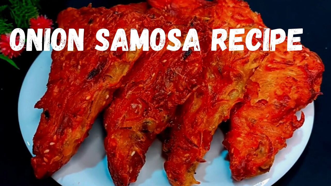 Onion Samosa Recipe | Street Style Onion Samosa Recipe | How to Make Samosa | Snacks Recipe | Nasta