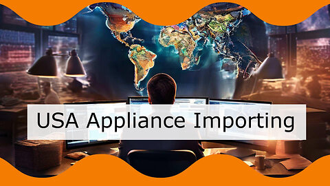 Importing Home Appliances into the US