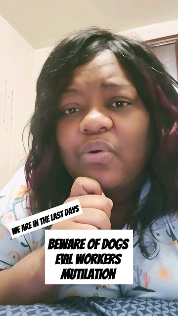 Beware of Dogs Evil Workers and Mutilation