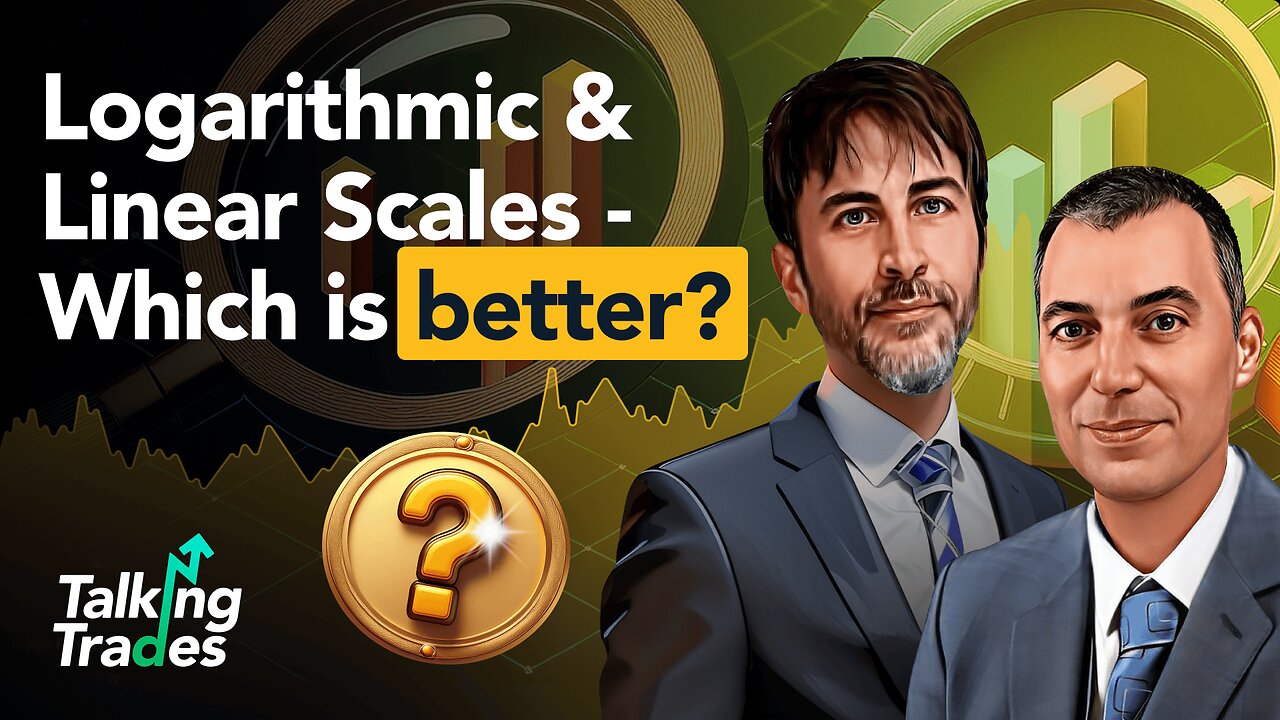 Logarithmic & linear scales - Which is better? | Talking Trades