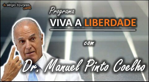 🎙Programa "𝙑𝙞𝙫𝙖 𝙖 𝙇𝙞𝙗𝙚𝙧𝙙𝙖𝙙𝙚", com o Dr. Manuel Pinto Coelho, médico