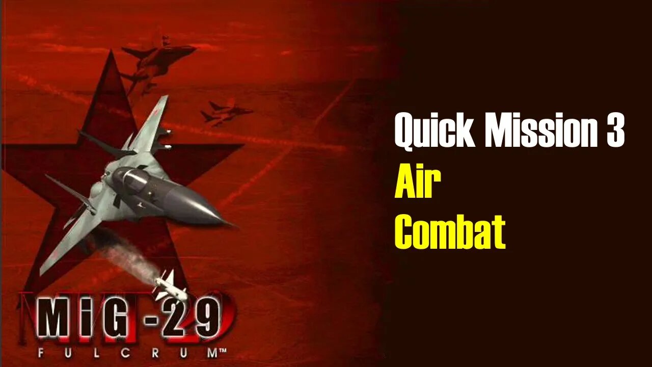 MIG-29 Fulcrum - Quick Mission 3: Air combat