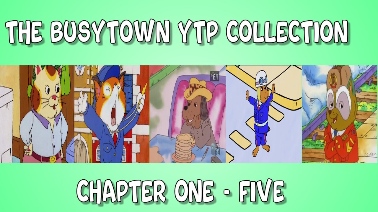 The Busytown YTP Collection 1 - 5 (ylyl)