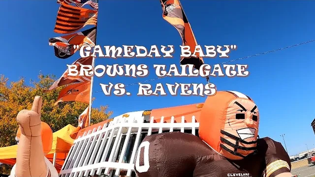 "GAMEDAY BABY" BROWNS TAILGATE VS RAVENS WEEK 4 2023