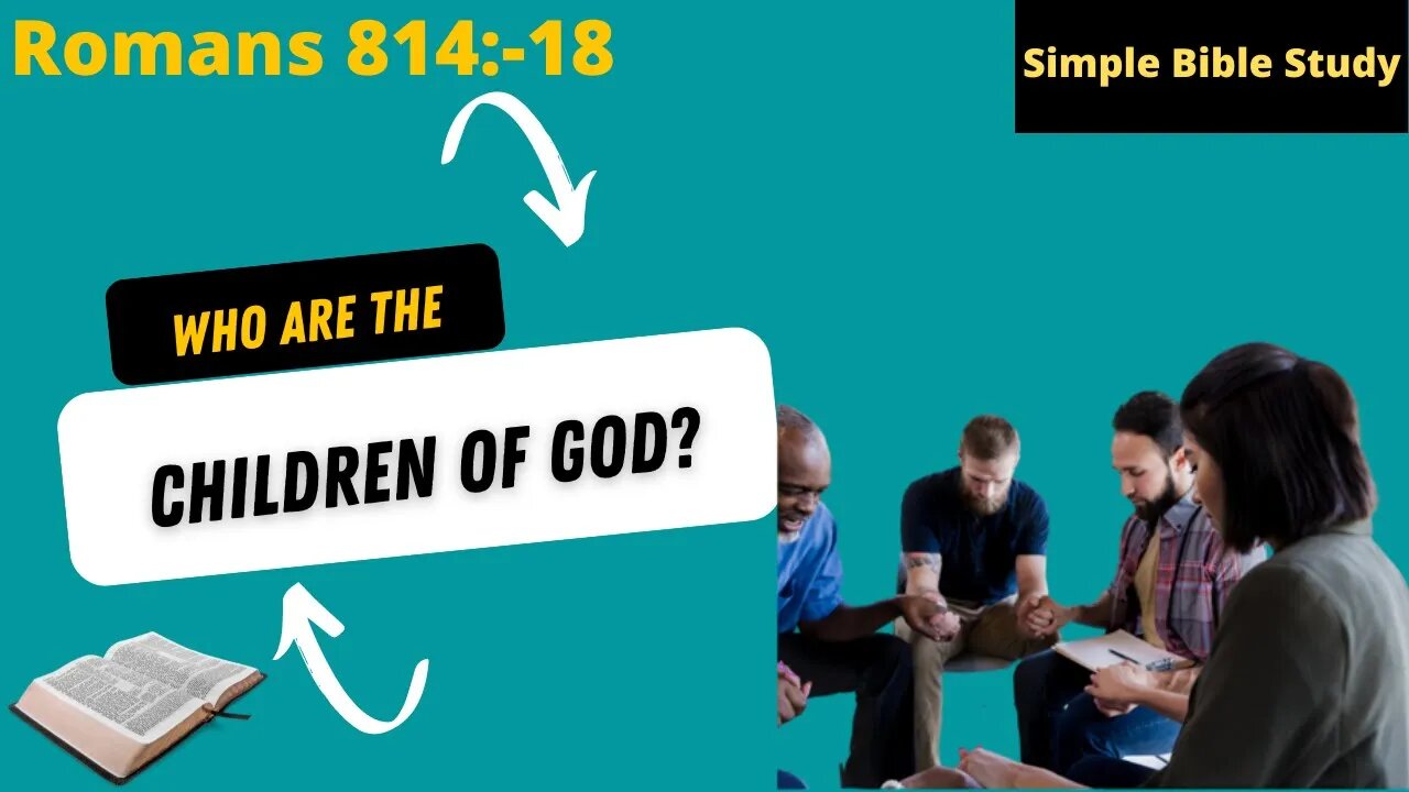 Romans 8:14-18: Who are the Children of God?| Simple Bible Study