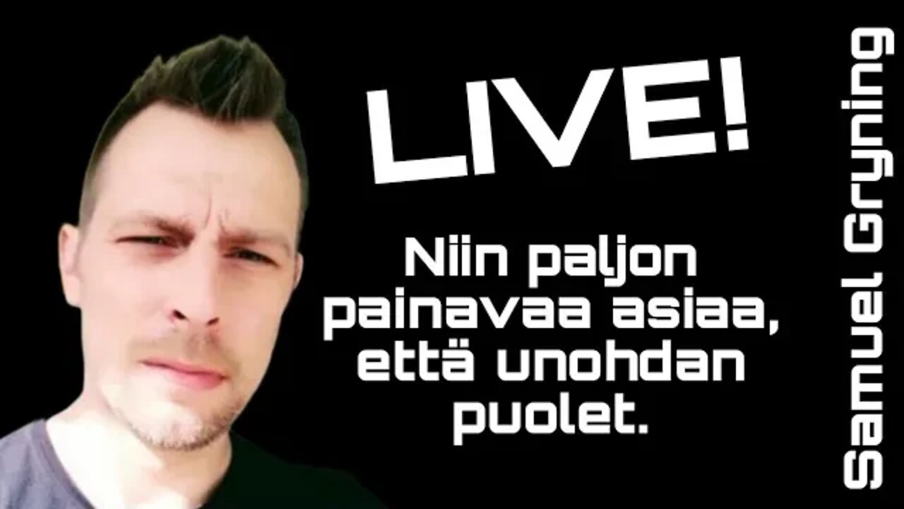 41. Samuel Gryning LIVE! - Liikaa painavaa Asiaa!