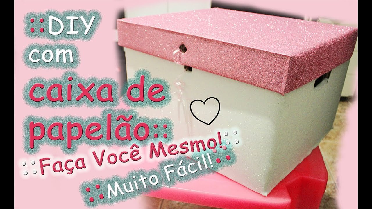 DIY Transformando Caixa de Papelão| Idéias com EVA| Transforming cardboard box