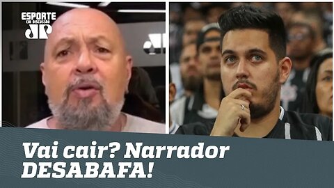 Vai cair? Narrador DESABAFA e fala o que corintianos mais TEMIAM!