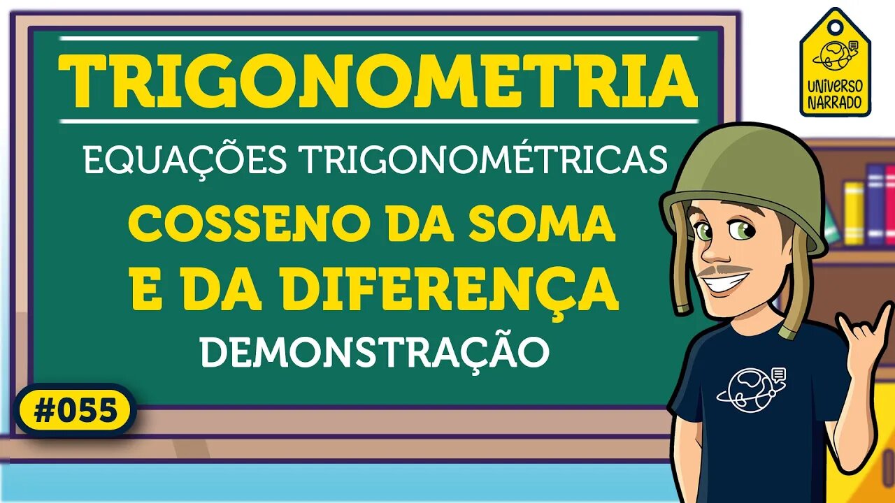 Cosseno da Soma e da Diferença de Arcos (Demonstração) | Trigonometria