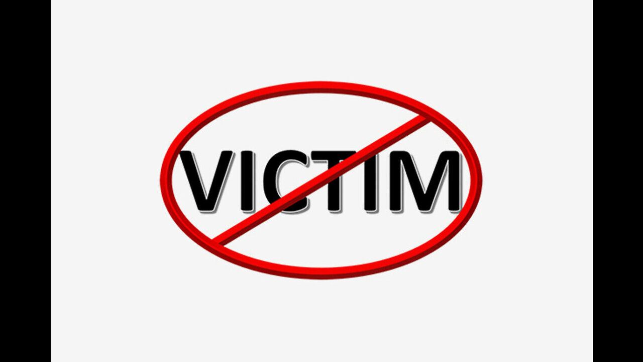 Forever the VICTIM
