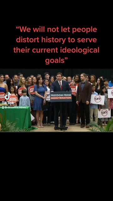 Ron DeSantis: “We will not let people distort history to serve their current ideological goals”