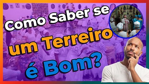 Como Saber se um Terreiro de Umbanda ou Candomblé é Bom - EP#211