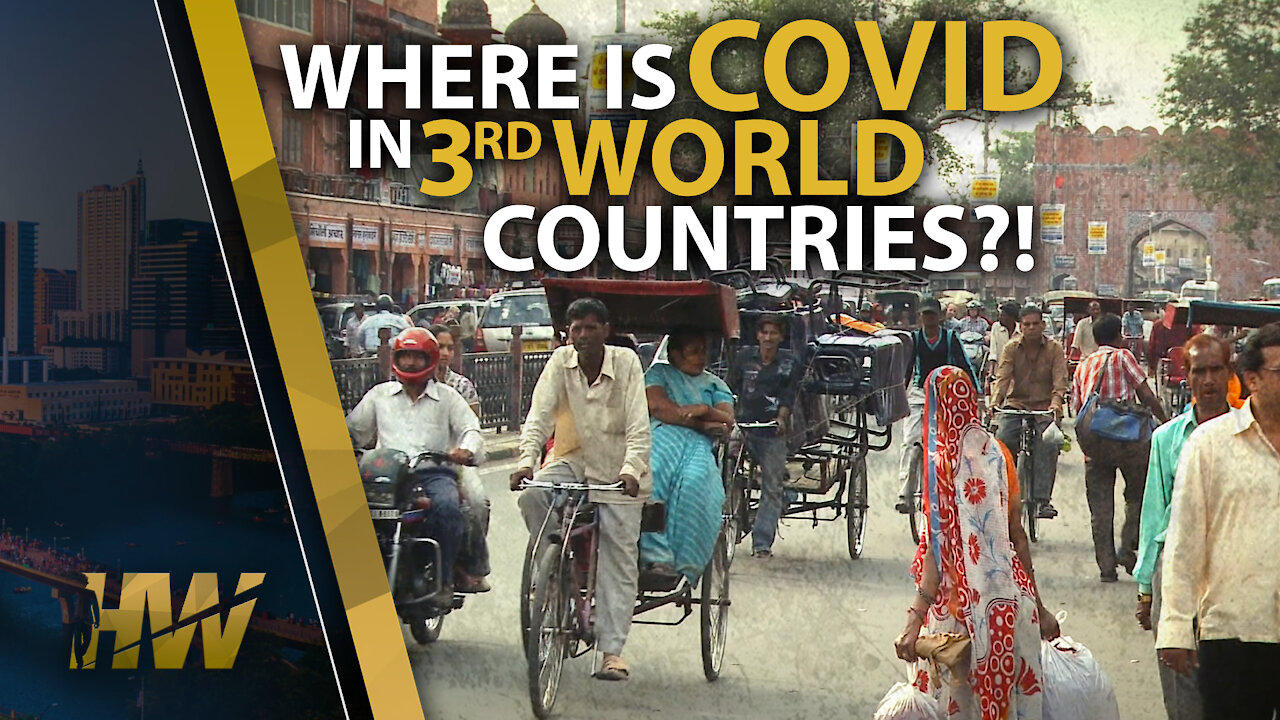 WHERE IS COVID IN 3RD WORLD COUNTRIES?!