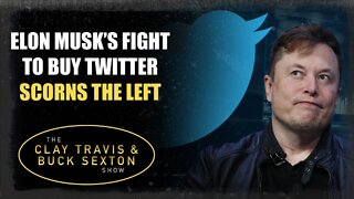 Elon Musk's Fight to Buy Twitter Scorns the Left