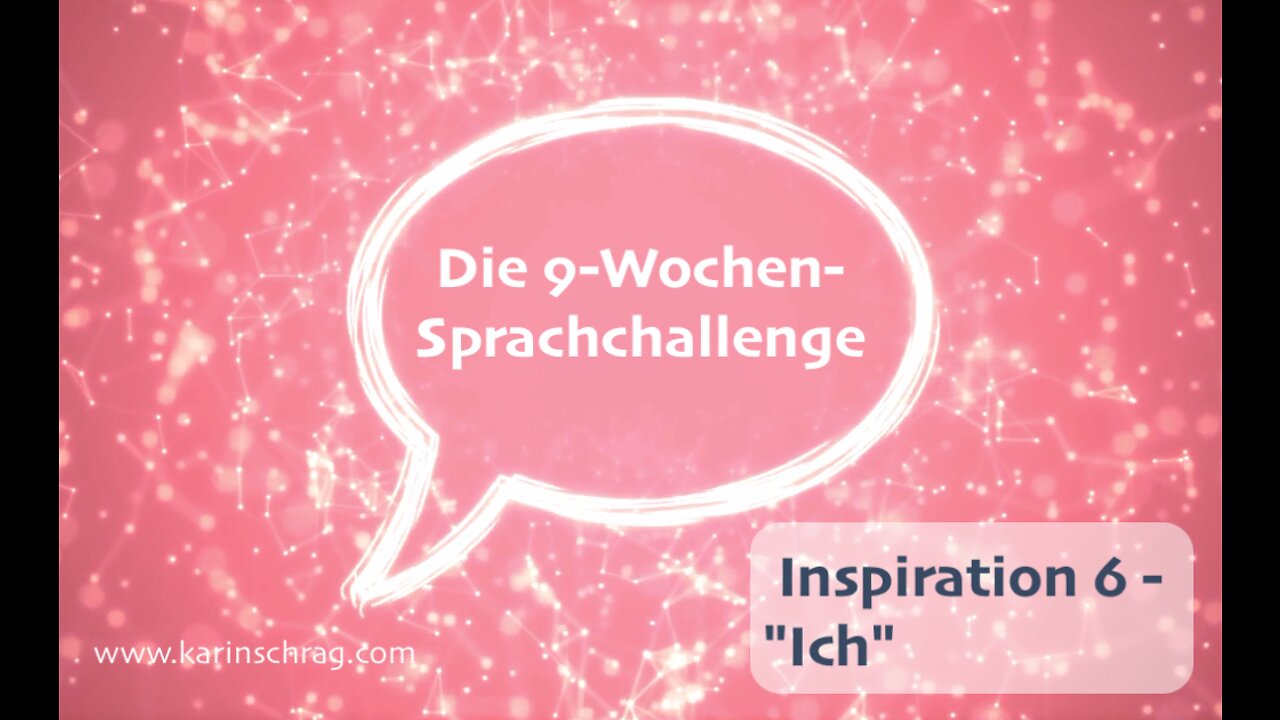 Schritt 6 - 9-Wochen-Sprachchallenge - ICH