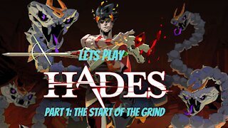 Lets play Hades Part 1: The Start of the Grind