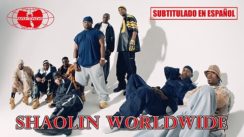 Wu-Tang Clan ft. Street Life - Shaolin Worldwide | (Subtitulado) (Prod. por Allah Mathematics)