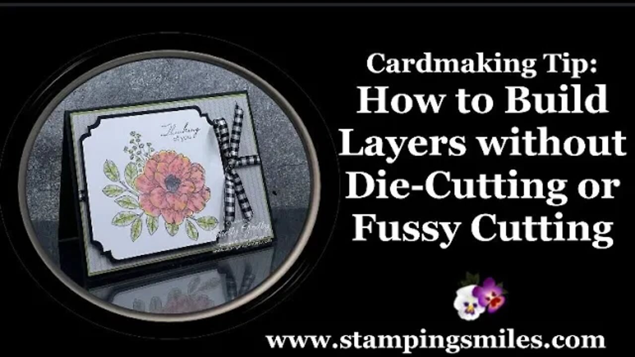 Cardmaking Tip: How to Build Layers without Die Cutting or Fussy Cutting